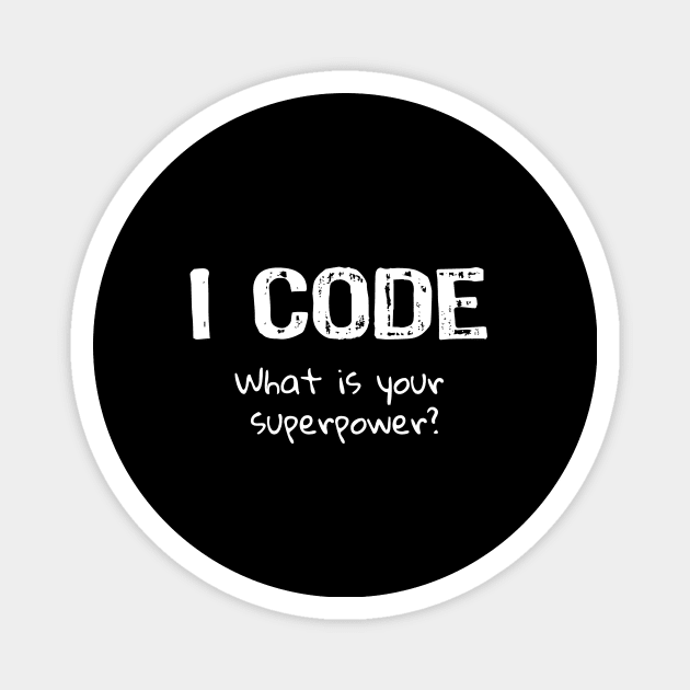 I Code What is your Superpower? Magnet by Yasna